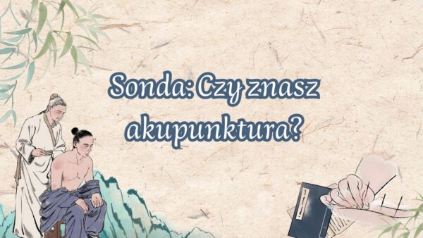 Sonda: Czy znasz akupunkturę?